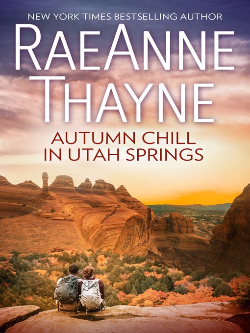 Title details for Autumn Chill in Utah Springs by RaeAnne Thayne - Available